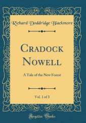 Cradock Nowell, Vol. 1 of 3: A Tale of the New Forest (Classic Reprint)