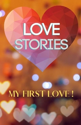 Love Stories: My First Love!