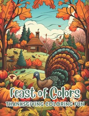 Feast of Colors: 50 Images of Thanksgiving Coloring Fun