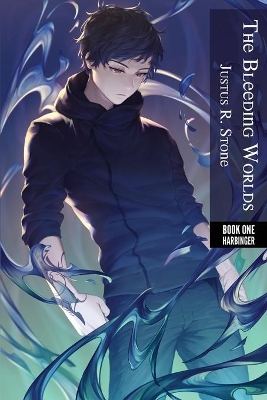 The Bleeding Worlds Book One: Harbinger