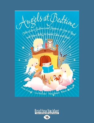 Angels at Bedtime: Tales of Love, Guidance and Support for You to Read with Your Child - to Comfort, Calm and Heal