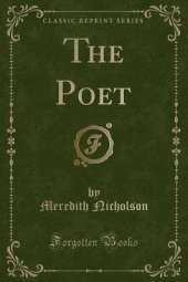 The Poet (Classic Reprint)