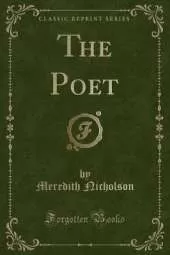 The Poet (Classic Reprint)