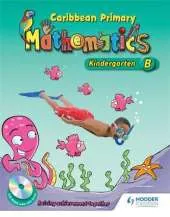 Caribbean Primary Maths Kindergarten B Pupil Book 2nd Ed