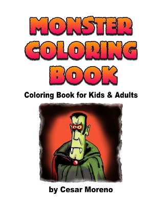 Monster Coloring Book: Coloring book for kids and Adults.