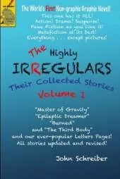 The Highly Irregulars: Their Collected Stories: Volume 1