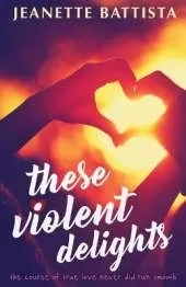 These Violent Delights