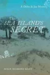 The Sea Island's Secret: A Delta & Jax Mystery