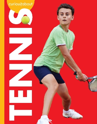 Curious about Tennis