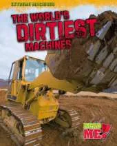 The World's Dirtiest Machines