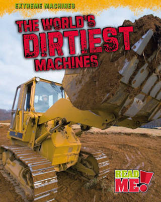 The World's Dirtiest Machines