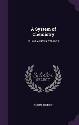 A System of Chemistry: In Four Volumes, Volume 3