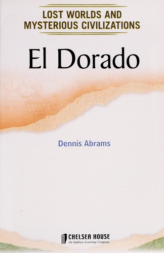 El Dorado (Lost Worlds and Mysterious Civilizations)