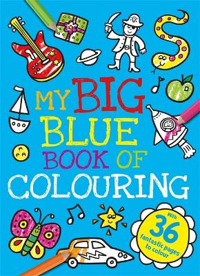 My Big Blue Book of Colouring