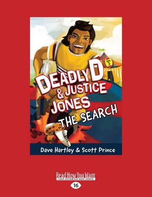 Deadly D and Justice Jones: The Search