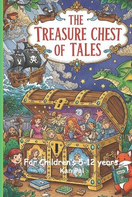The Treasure Chest of Tales: For Children 5-12 years