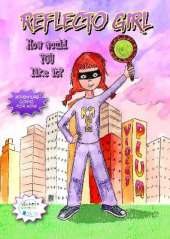 Reflecto Girl: How would YOU like it?