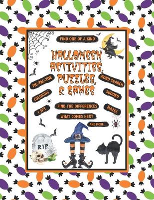 Halloween Activities, Puzzles, and Games: Word Search, Sudoku, I Spy, Find The Difference and Other Spooky Fun For The Whole Family