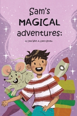 Sam's Magical Adventures: A Deal With A Zesty Shrew