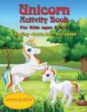 Unicorn Activity Book For kids ages 5 to 8: Coloring-Dot to Dot-Storybook