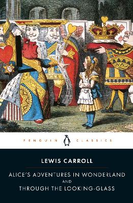 Alice's Adventures in Wonderland and Through the Looking Glass