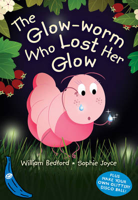 The Glow-Worm Who Lost Her Glow: Blue Banana