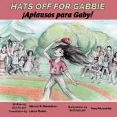Hats Off for Gabbie!: �Aplausos Para Gaby!