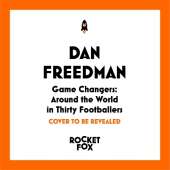 Game Changers: Around the World in Thirty Footballers