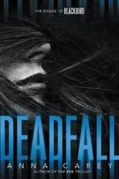 Deadfall: The Sequel To Blackbird