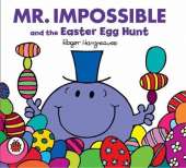 Mr Men: Mr Impossible and the Easter Egg Hunt
