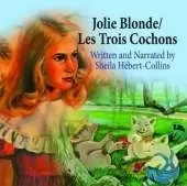 Jolie Blonde and the Three Héberts/Les Trois Cochons