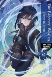 The Bleeding Worlds Book Three: Resonance