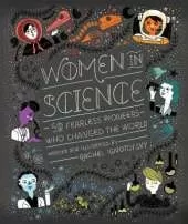 Women in Science: 50 Fearless Pioneers Who Changed the World
