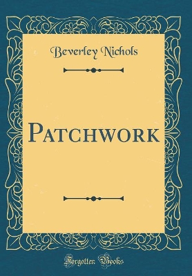 Patchwork (Classic Reprint)
