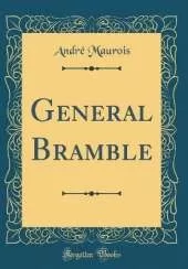 General Bramble (Classic Reprint)