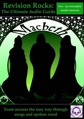 Macbeth: The Ultimate Audio Guide (Suitable for GCSE 9-1)