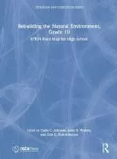 Rebuilding the Natural Environment, Grade 10: STEM Road Map for High School