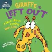 Giraffe Is Left Out - A book about feeling bullied