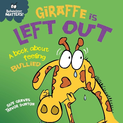 Giraffe Is Left Out - A book about feeling bullied
