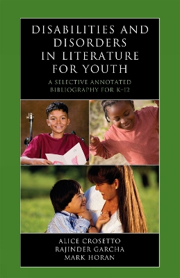 Disabilities and Disorders in Literature for Youth: A Selective Annotated Bibliography for K-12
