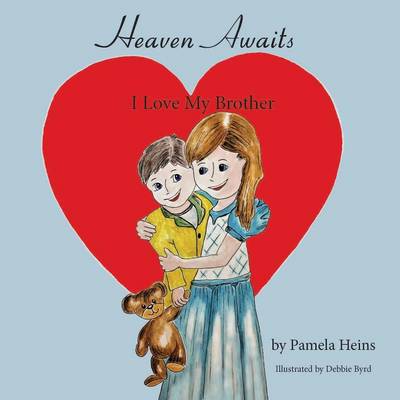 Heaven Awaits: I Love My Brother