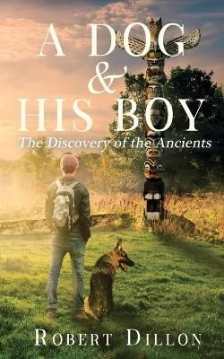 A Dog and His Boy: The Discovery of the Ancients