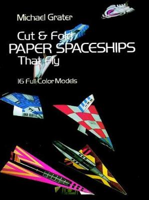 Cut and Fold Paper Spaceships that Fly