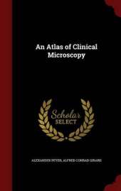 An Atlas of Clinical Microscopy