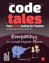 Code Tales, Vol 2 : Empathy in Collab Digital Spaces