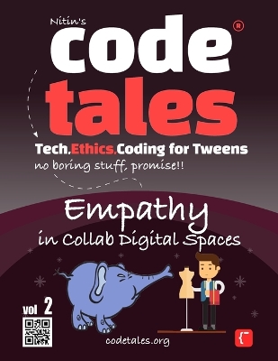 Code Tales, Vol 2 : Empathy in Collab Digital Spaces