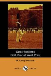 Dick Prescott's First Year at West Point