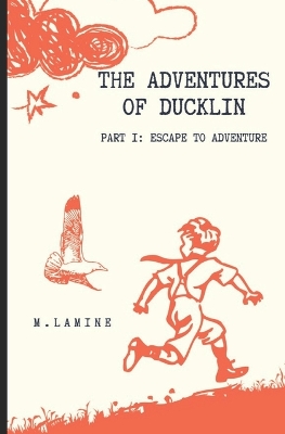 The adventures of Ducklin: Escape to Adventure
