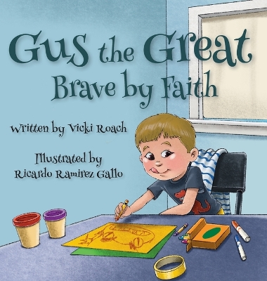 Gus the Great: Brave by Faith