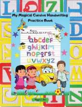 My Magical Cursive Handwriting Practice Book: Toddlers & Kids Cursive Handwriting Workbook, Beginning Cursive Practice Book for Kids 4-9, 100 Pages Dotted Line Notebook (Handwriting Practice Paper Notebook / Blank Handwriting Practice Books For Kids)